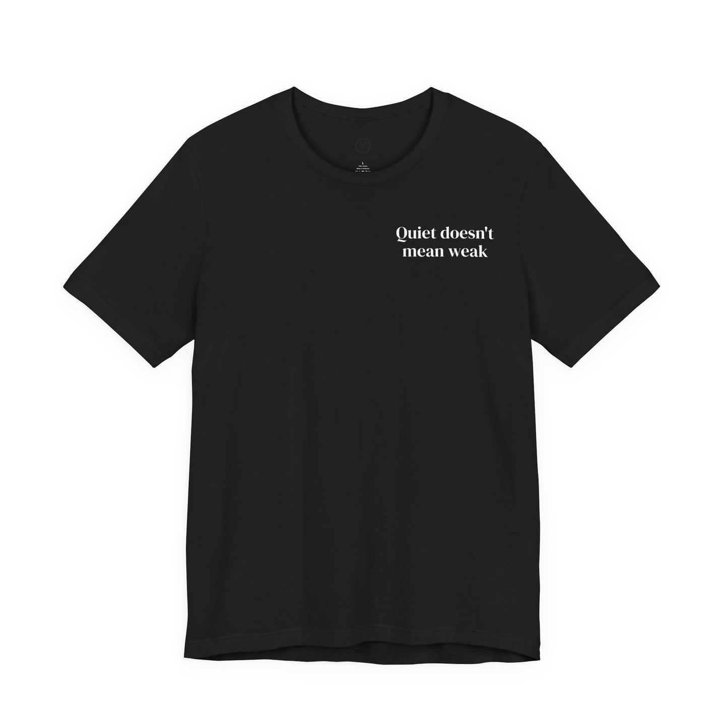 Quiet Strength - Minimalist Statement Tee
