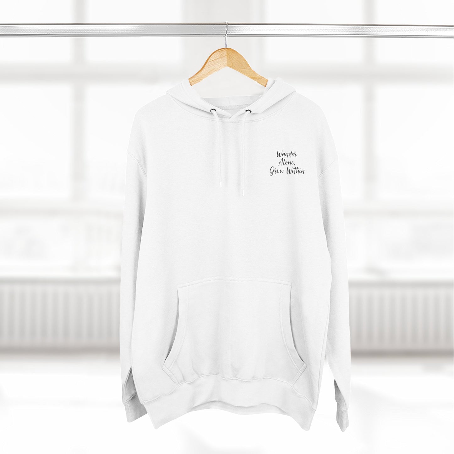 Wander Alone, Grow Within - Fleece Hoodie