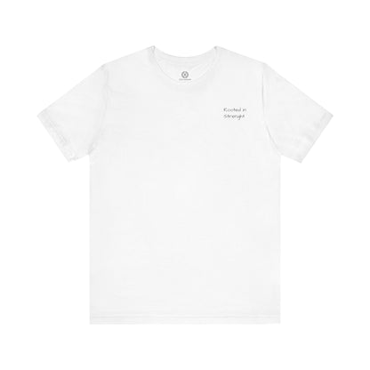 Rooted In Strenght – Minimalist Graphic Tee