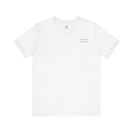 Rooted In Strenght – Minimalist Graphic Tee