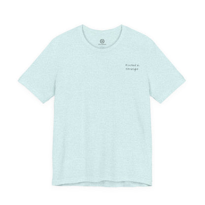 Rooted In Strenght – Minimalist Graphic Tee