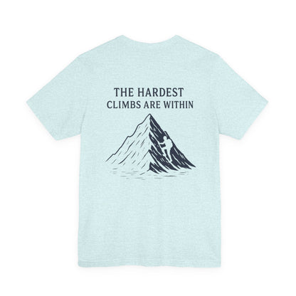 The Hardest Climbs Are Within – Minimalist Mountain Tee