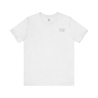 Rooted In Strenght – Minimalist Graphic Tee