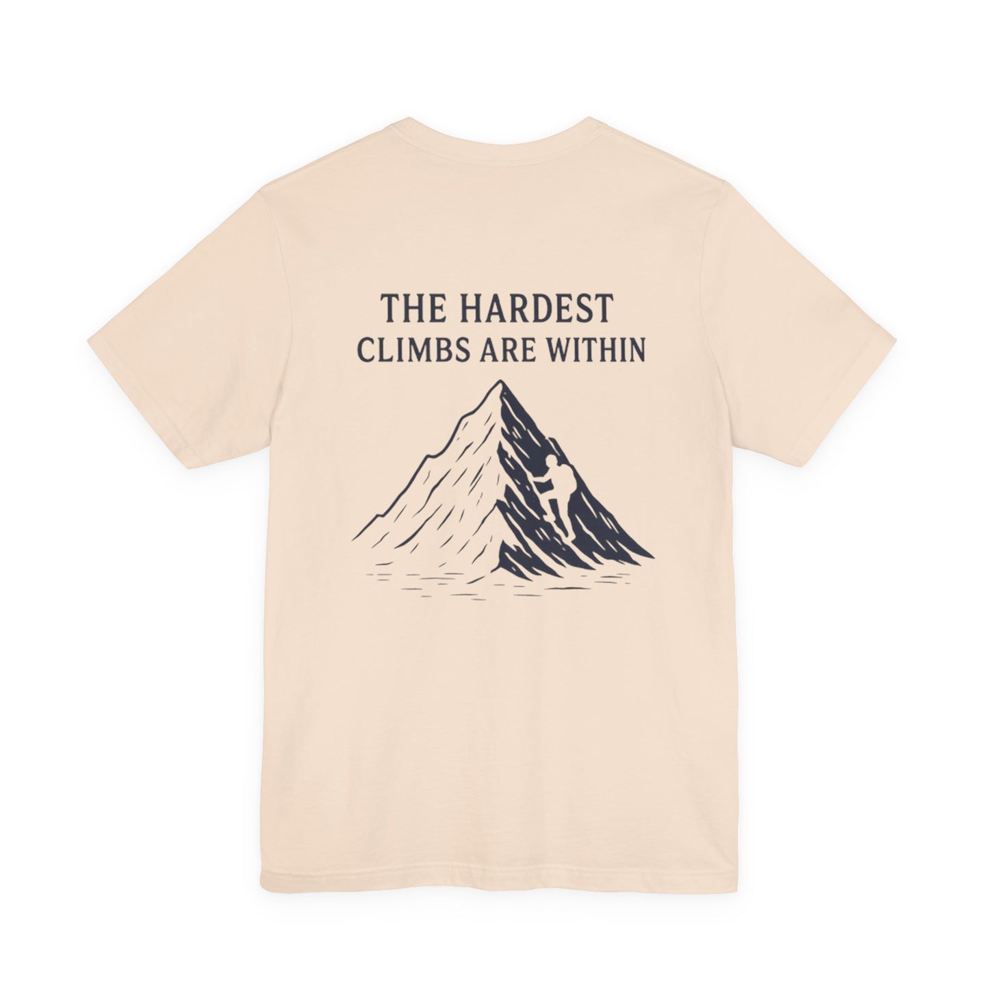 The Hardest Climbs Are Within – Minimalist Mountain Tee