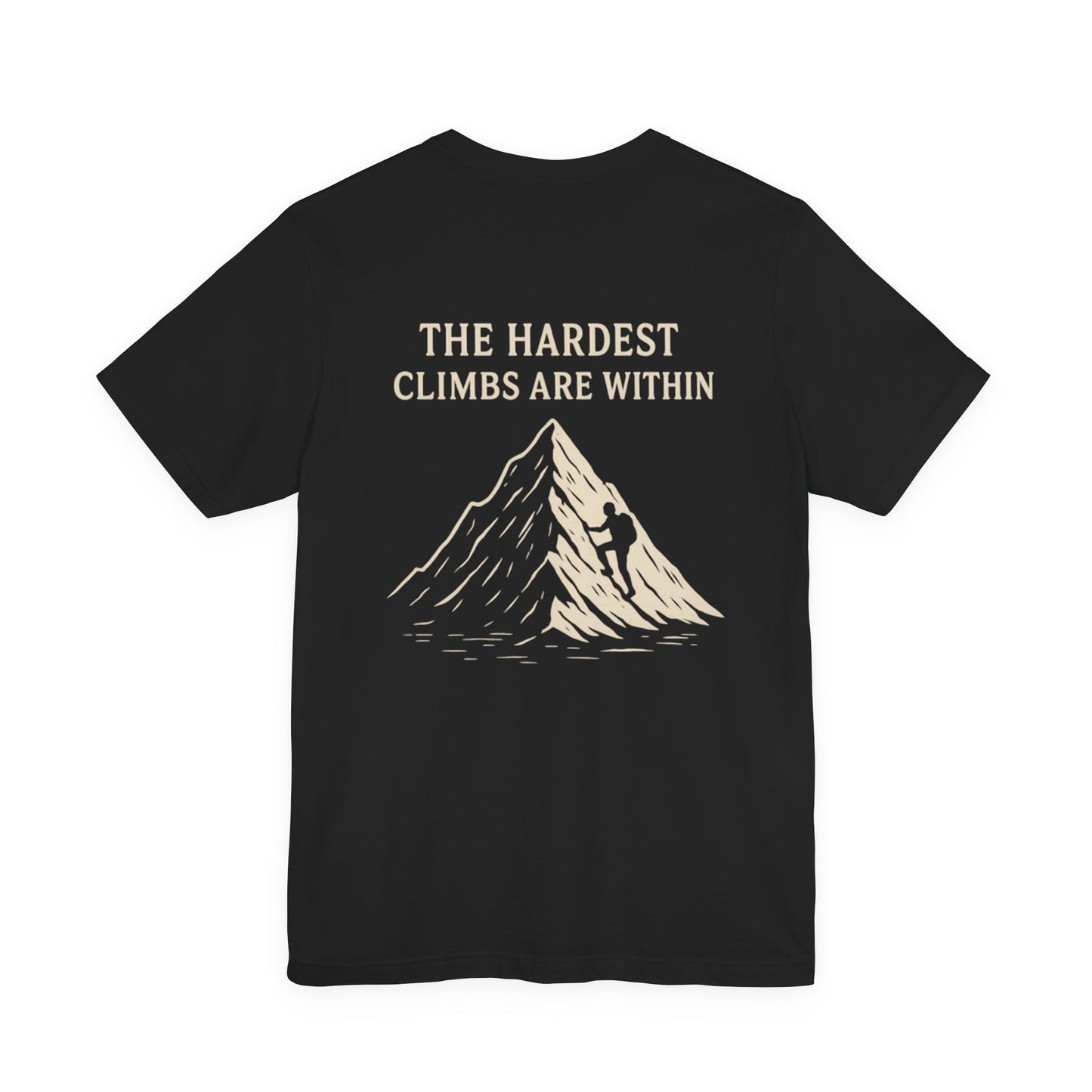 The Hardest Climbs Are Within – Minimalist Mountain Tee