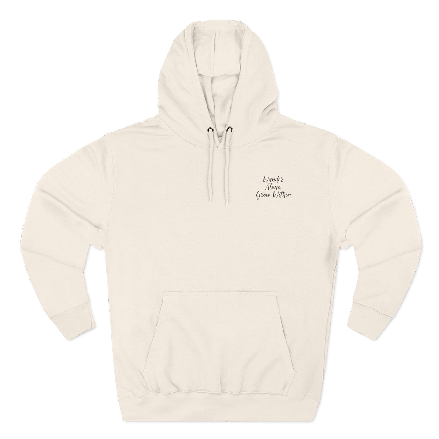 Wander Alone, Grow Within - Fleece Hoodie