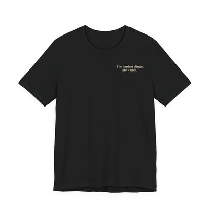 The Hardest Climbs Are Within – Minimalist Mountain Tee