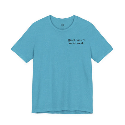 Quiet Strength - Minimalist Statement Tee