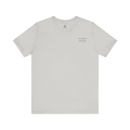 Rooted In Strenght – Minimalist Graphic Tee