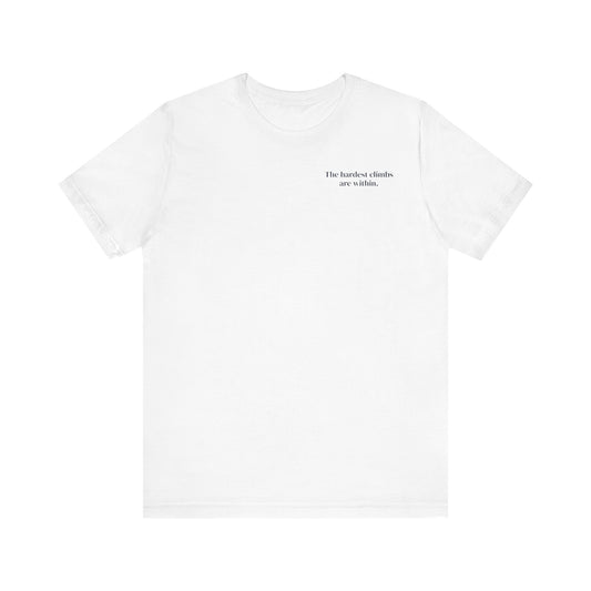 The Hardest Climbs Are Within – Minimalist Mountain Tee