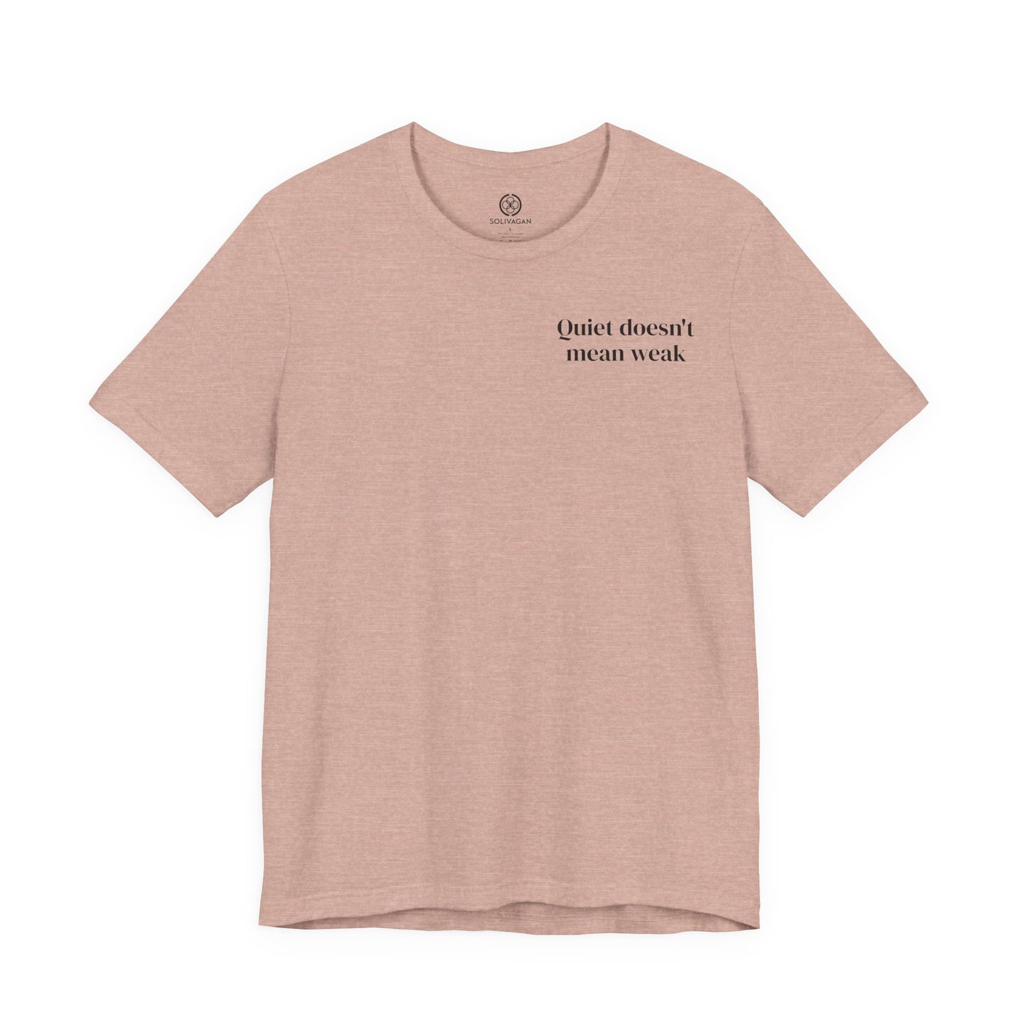 Quiet Strength - Minimalist Statement Tee