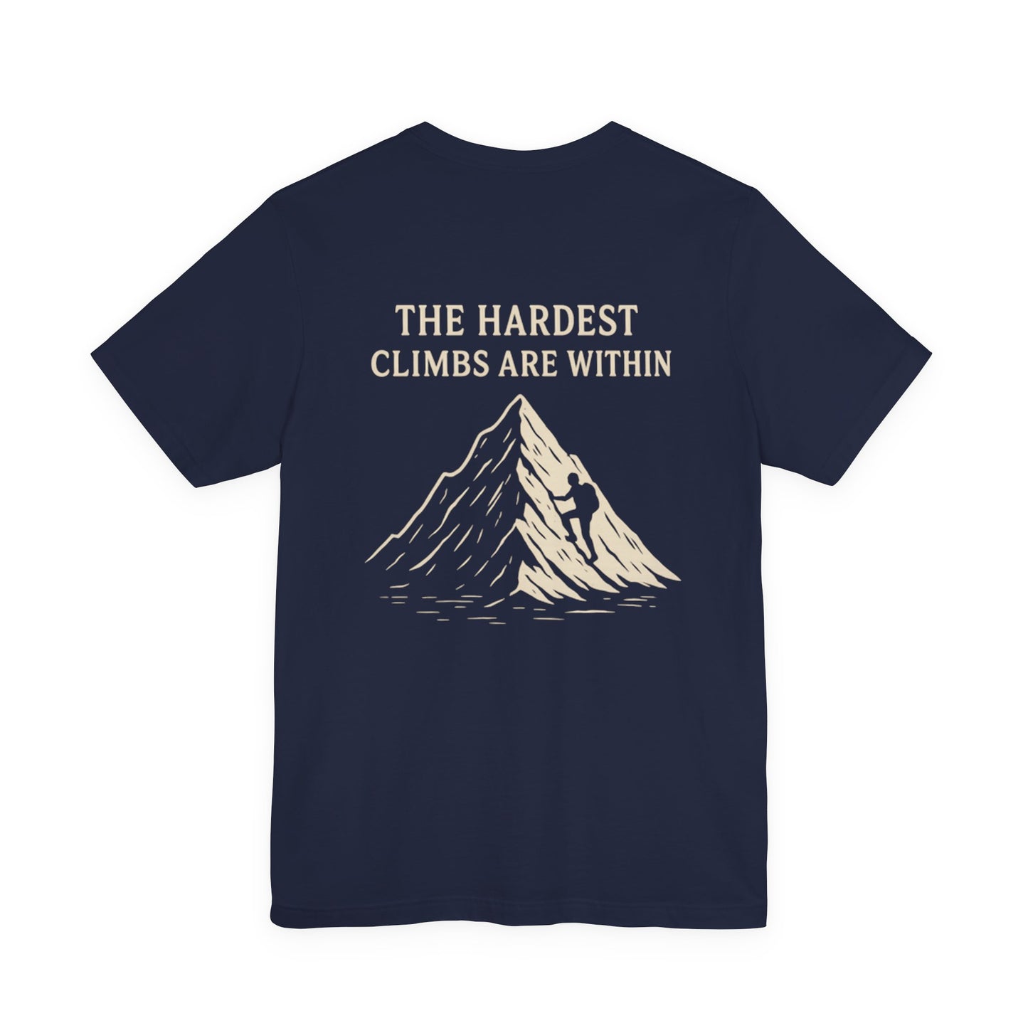 The Hardest Climbs Are Within – Minimalist Mountain Tee
