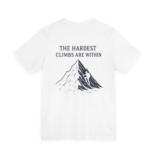 The Hardest Climbs Are Within – Minimalist Mountain Tee
