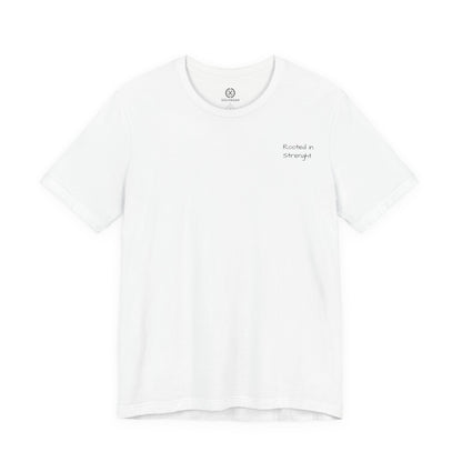 Rooted In Strenght – Minimalist Graphic Tee