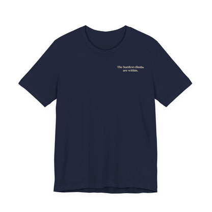 The Hardest Climbs Are Within – Minimalist Mountain Tee